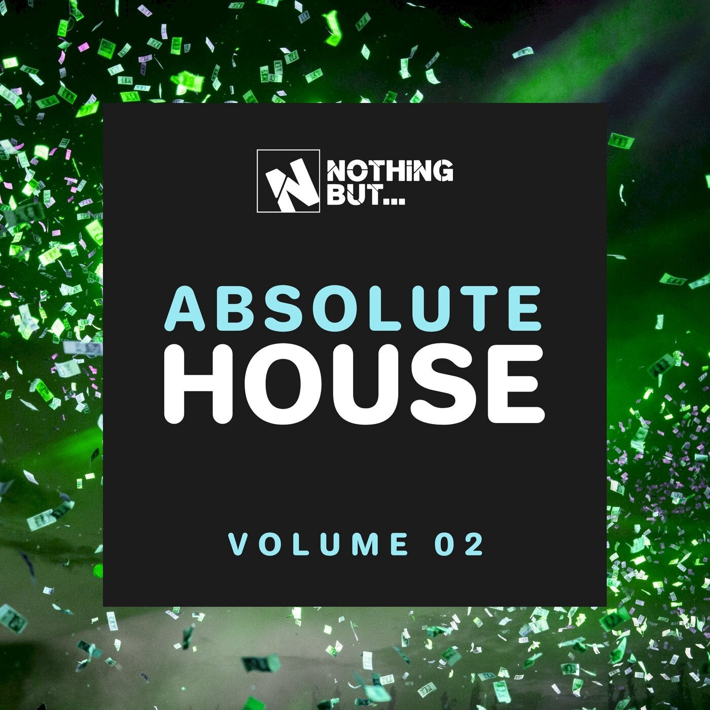 VA – Nothing But… Absolute House, Vol. 02 [NBABHS02]